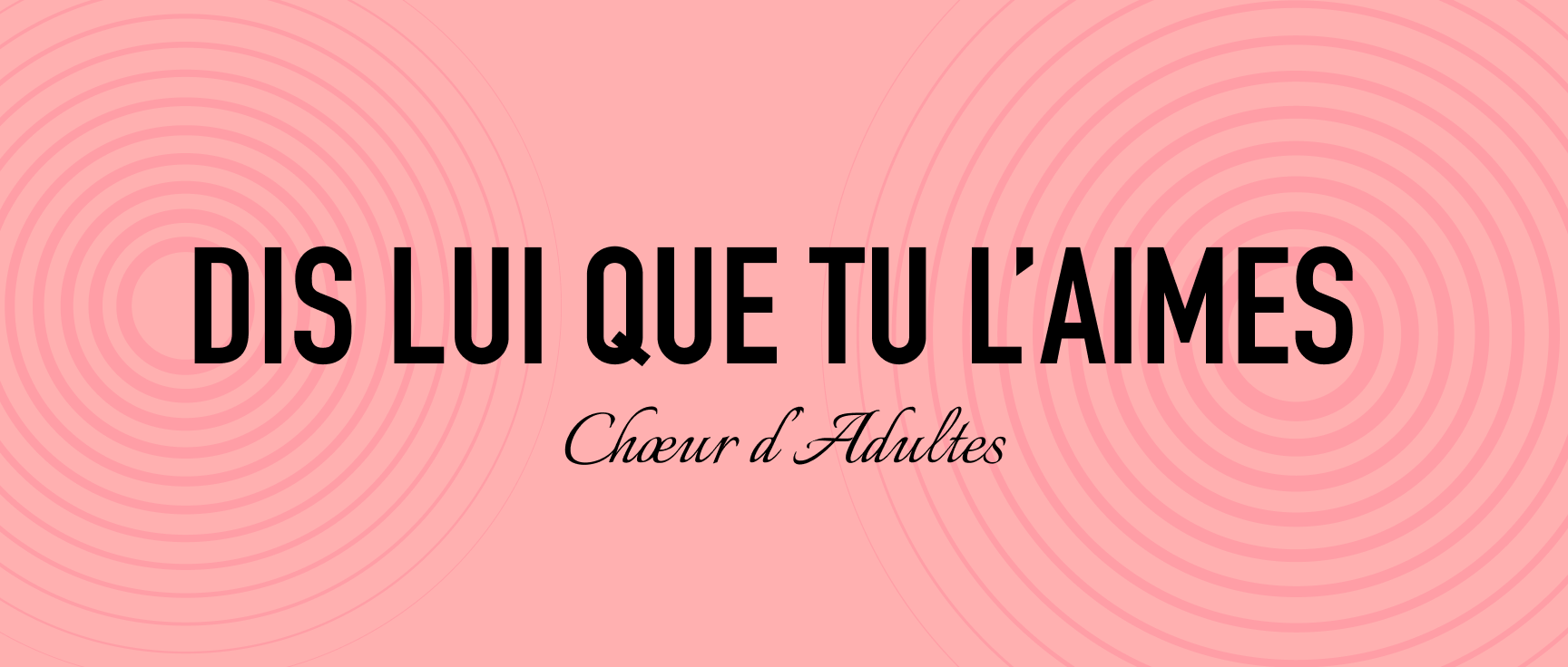 Dis lui que tu l&rsquo;aimes